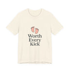 Cute Baby Footprints Tee | Worth Every Kick T-Shirt, Gift for New Parents, Baby Shower, Family Reunion, Unisex Casual Wear