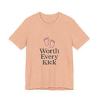 Cute Baby Footprints Tee | Worth Every Kick T-Shirt, Gift for New Parents, Baby Shower, Family Reunion, Unisex Casual Wear