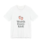 Cute Baby Footprints Tee | Worth Every Kick T-Shirt, Gift for New Parents, Baby Shower, Family Reunion, Unisex Casual Wear