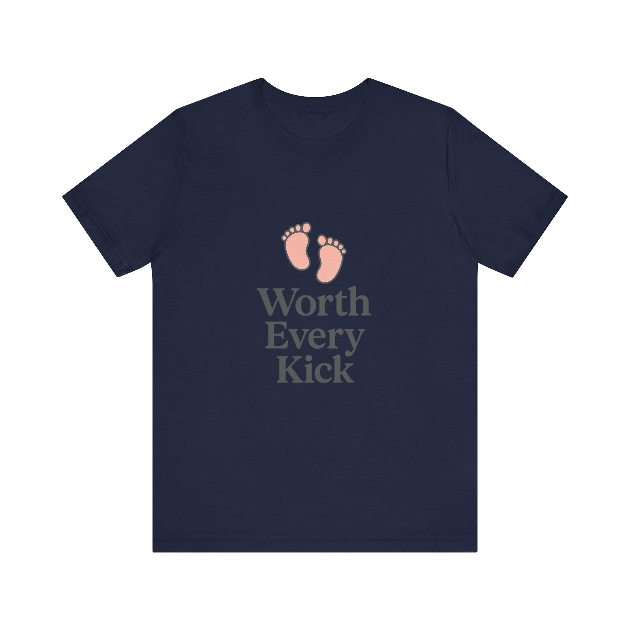 Cute Baby Footprints Tee | Worth Every Kick T-Shirt, Gift for New Parents, Baby Shower, Family Reunion, Unisex Casual Wear